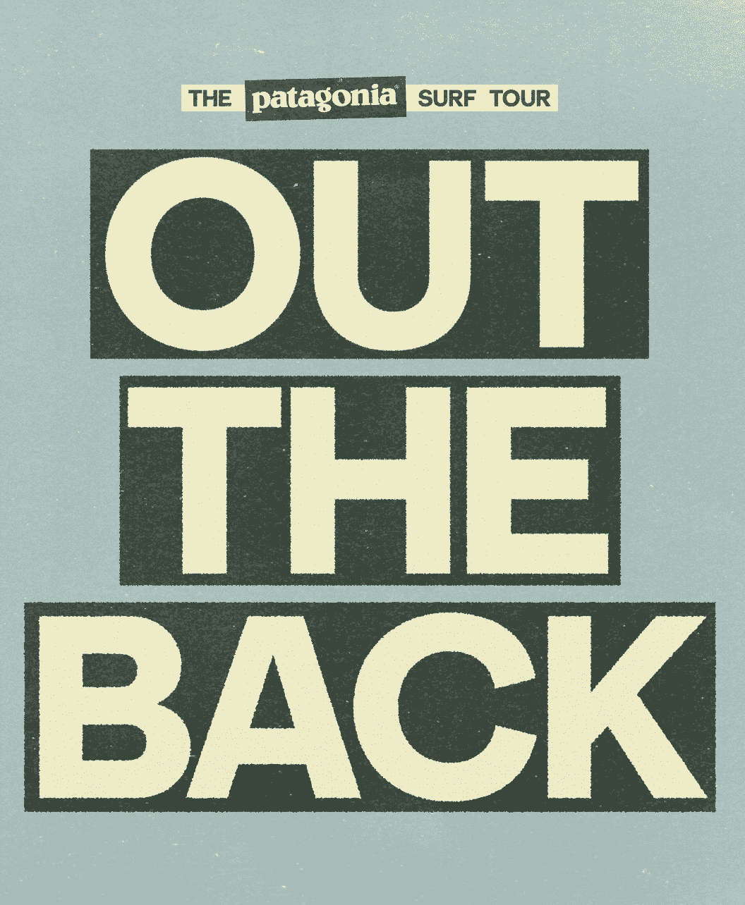 The Patagonia Surf Tour - Out the Back