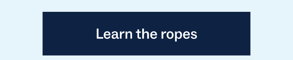 Learn the ropes