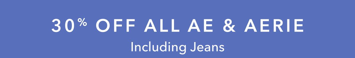 30% Off All AE & Aerie | Including Jeans