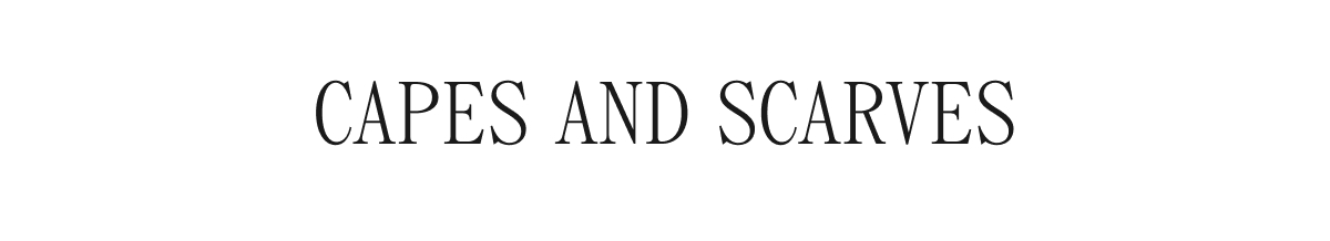 CAPES AND SCARVES