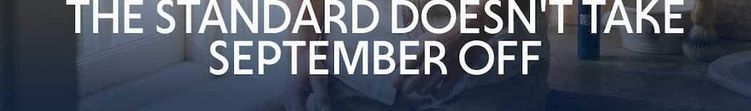 The standard doesn't take September off. Two steps, sixty seconds, every season.