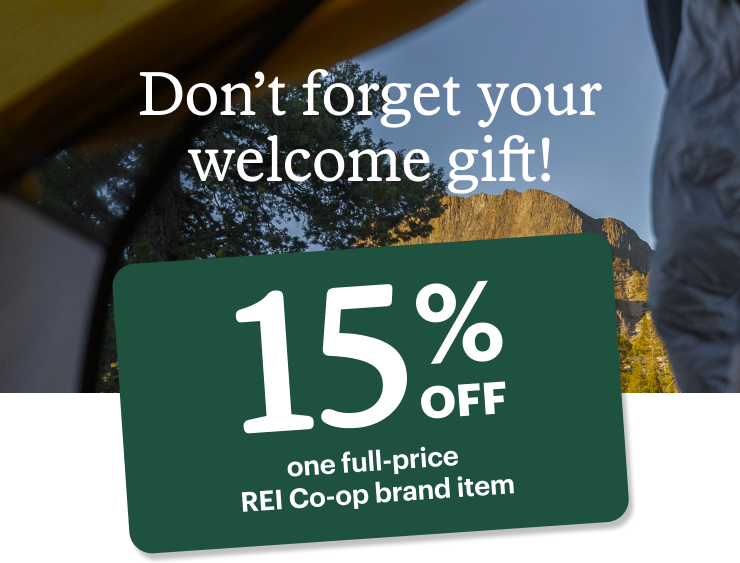 Don't forget your welcome gift! - 15% OFF one full?price REI Co?op brand item