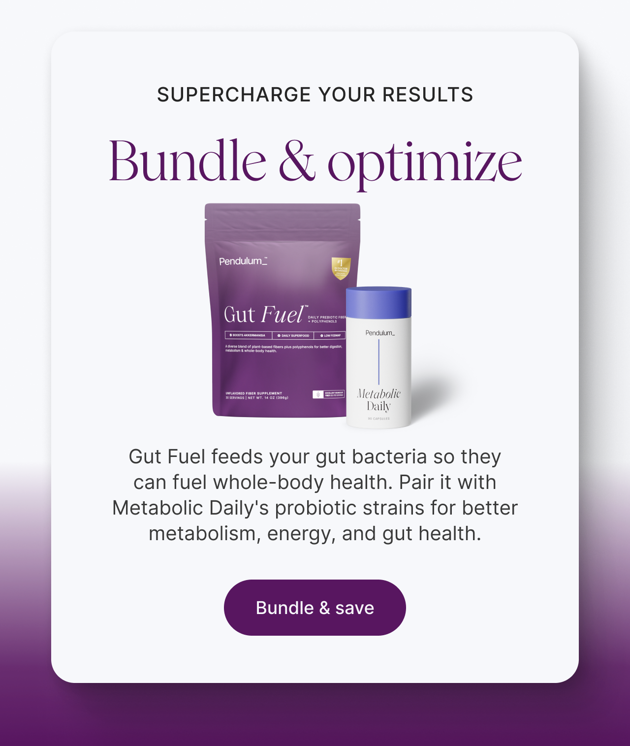 Gut Fuel feeds your gut bacteria so they can fuel whole-body health.