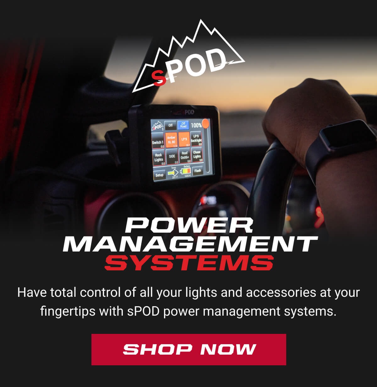 Power Management Systems. Have total control of all your lights and accessories at your fingertips with sPOD power management systems.