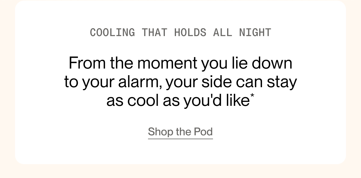 Cooling that holds all night