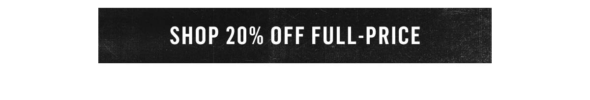 Shop 20% Off Full Price