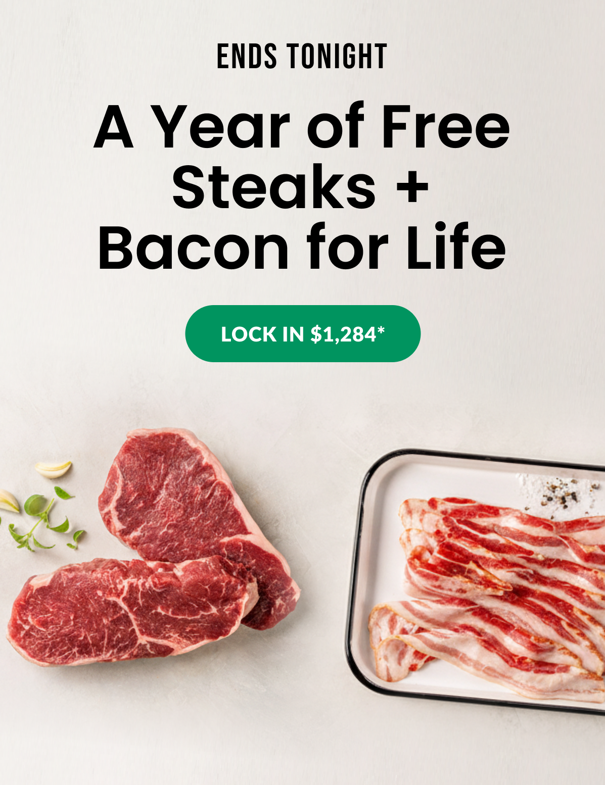 Ends Tonight: A Year of Free Steaks + Bacon for Life | LOCK IN $1,284*