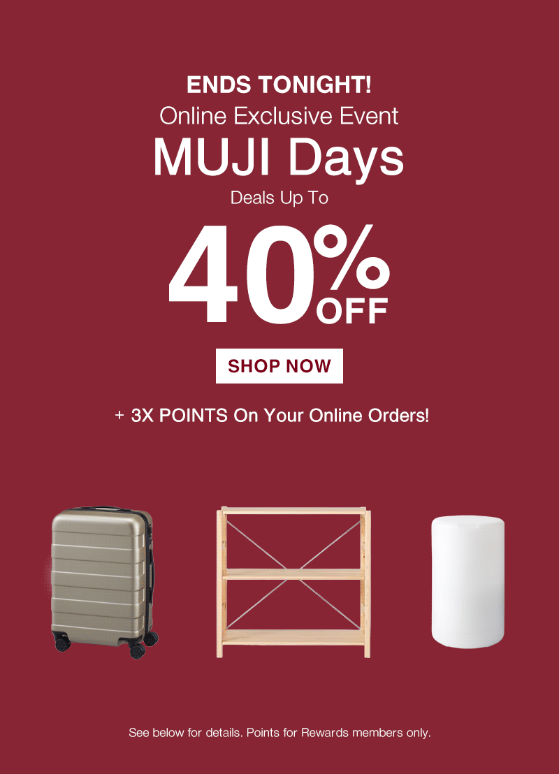 Shop MUJI Days Up to 40% OFF Online Only!