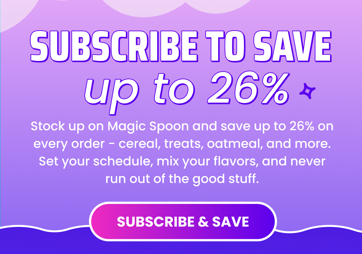 Subscribe to save up to 26%