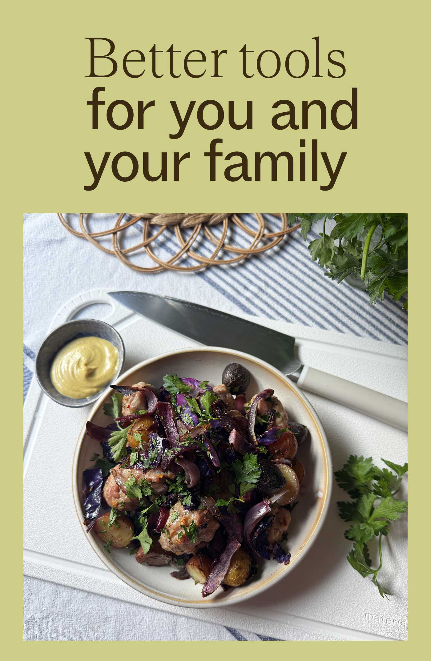 Better tools for you and your family