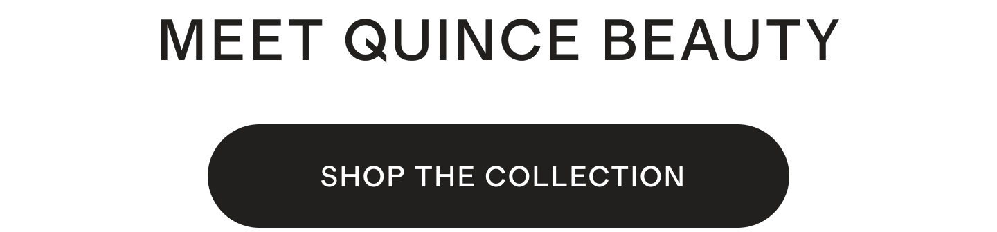 Meet Quince Beauty | Shop the Collection