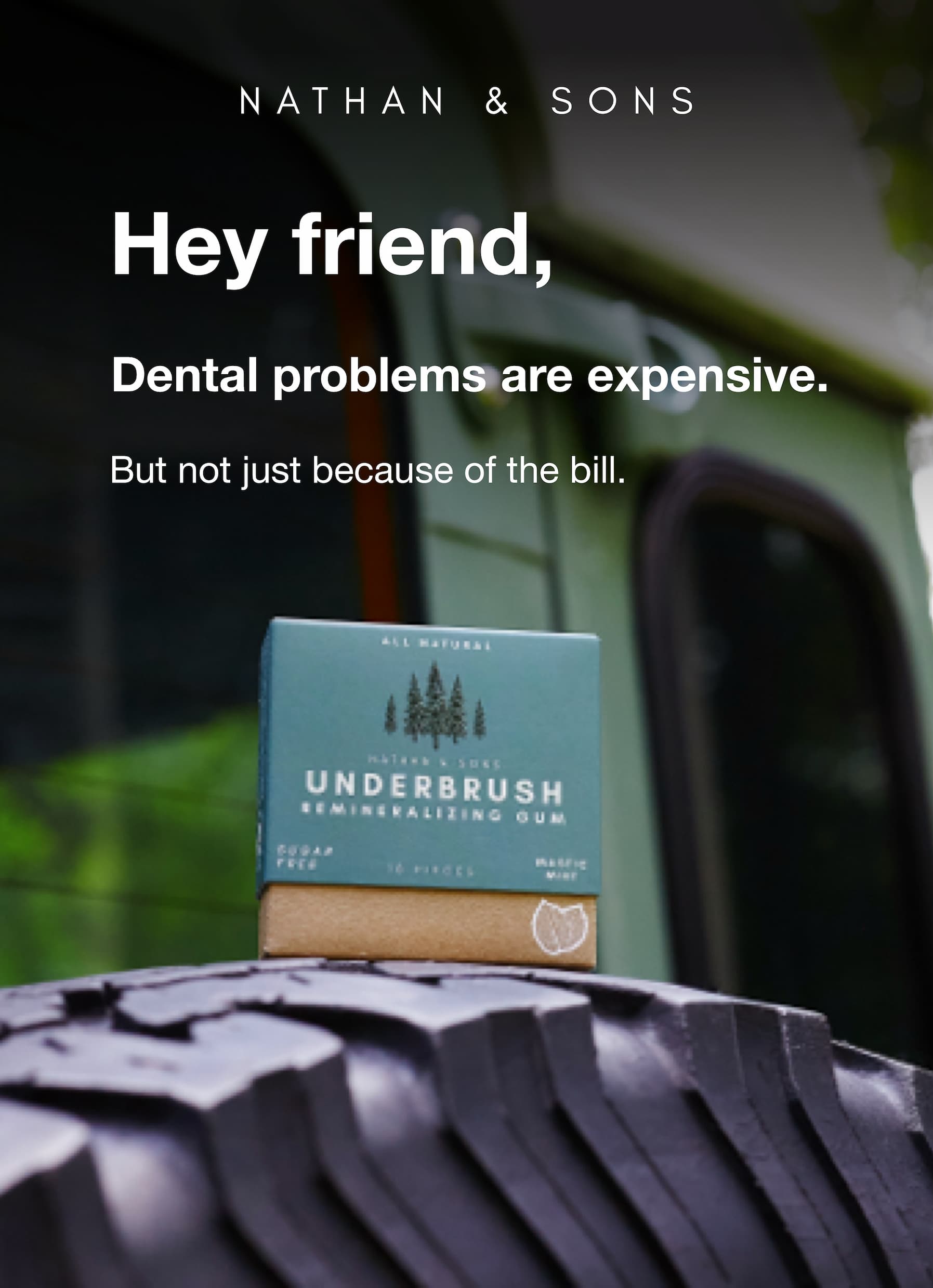 Nathan & Sons. Hey friend, Dental problems are expensive. But not just because of the bill.