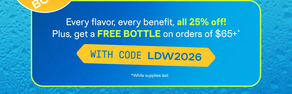 25% Off is Still On with code LDW2026