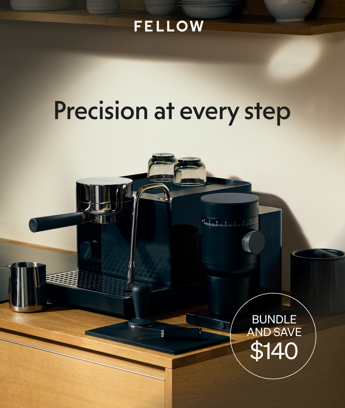 Precision at every step 