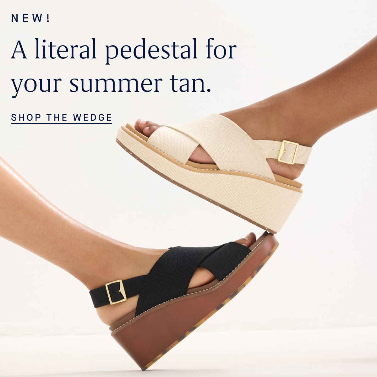 A literal pedestal for your summer tan. SHOP THE WEDGE
