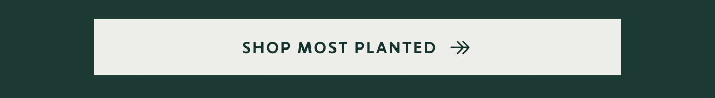 Shop Most Planted