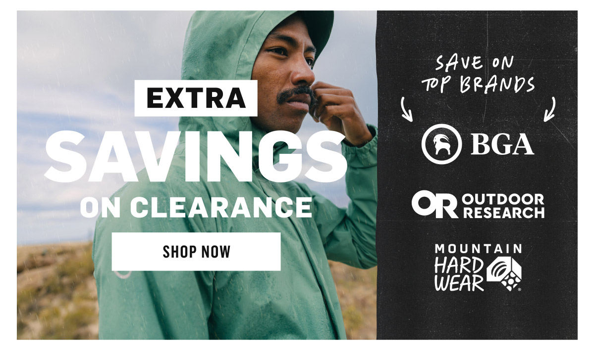 Extra savings on clearance. Shop now. Save on top brands: BGA, Outdoor Research, Mountain Hardwear