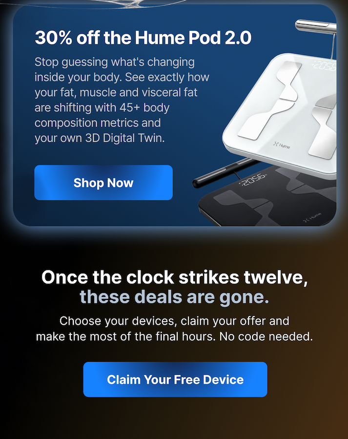 Hume Pod 2.0 shows how your fat, muscle, and visceral fat are shifting, with your own 3D Digital Twin.