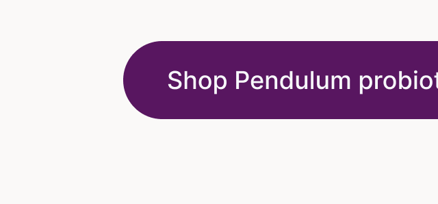 Shop Pendulum probiotics