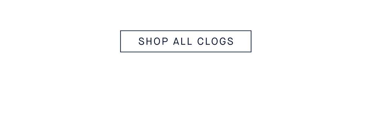 SHOP ALL CLOGS