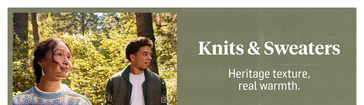 Knits & Sweaters: heritage texture, real warmth.