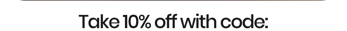 Take 10% off with code