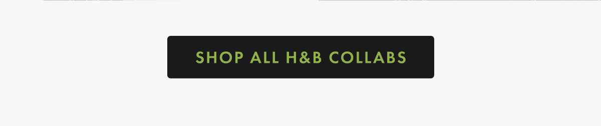 SHOP ALL H&B COLLABS