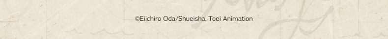 &copy;Eiichiro Oda/Shueisha, Toei Animation