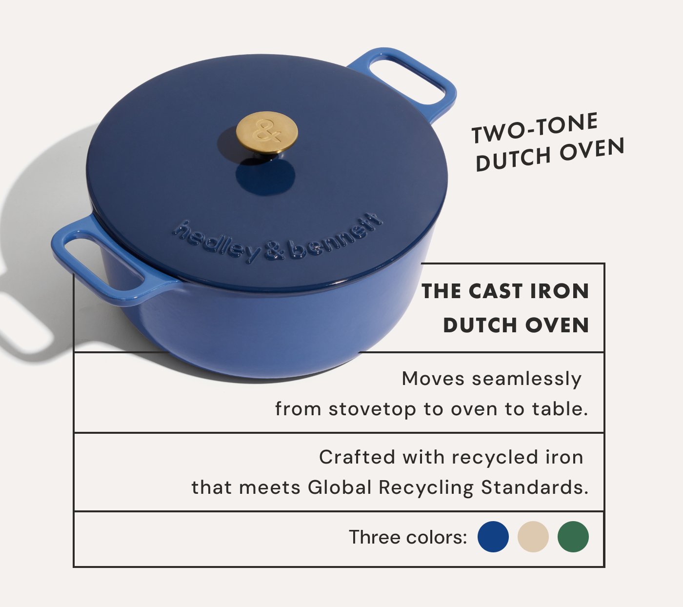 THE CAST IRON DUTCH OVEN | Moves seamlessly from stovetop to oven to table | Crafted with recycled iron that meets Global Recycling Standards | 100% Nontoxic