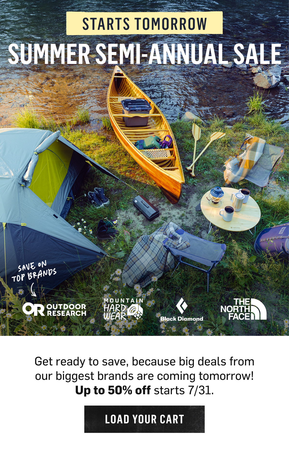 Starts Tomorrow: Summer Semi Annual Sale. Save on Outdoor Research, Mountain Hardwear, Black Diamond, The North Face. Up to 50% off starts 7/31. Load Your Cart!