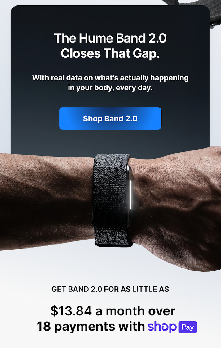 Hume Band 2.0 helps close the gap with real insight into what's happening in your body every day.