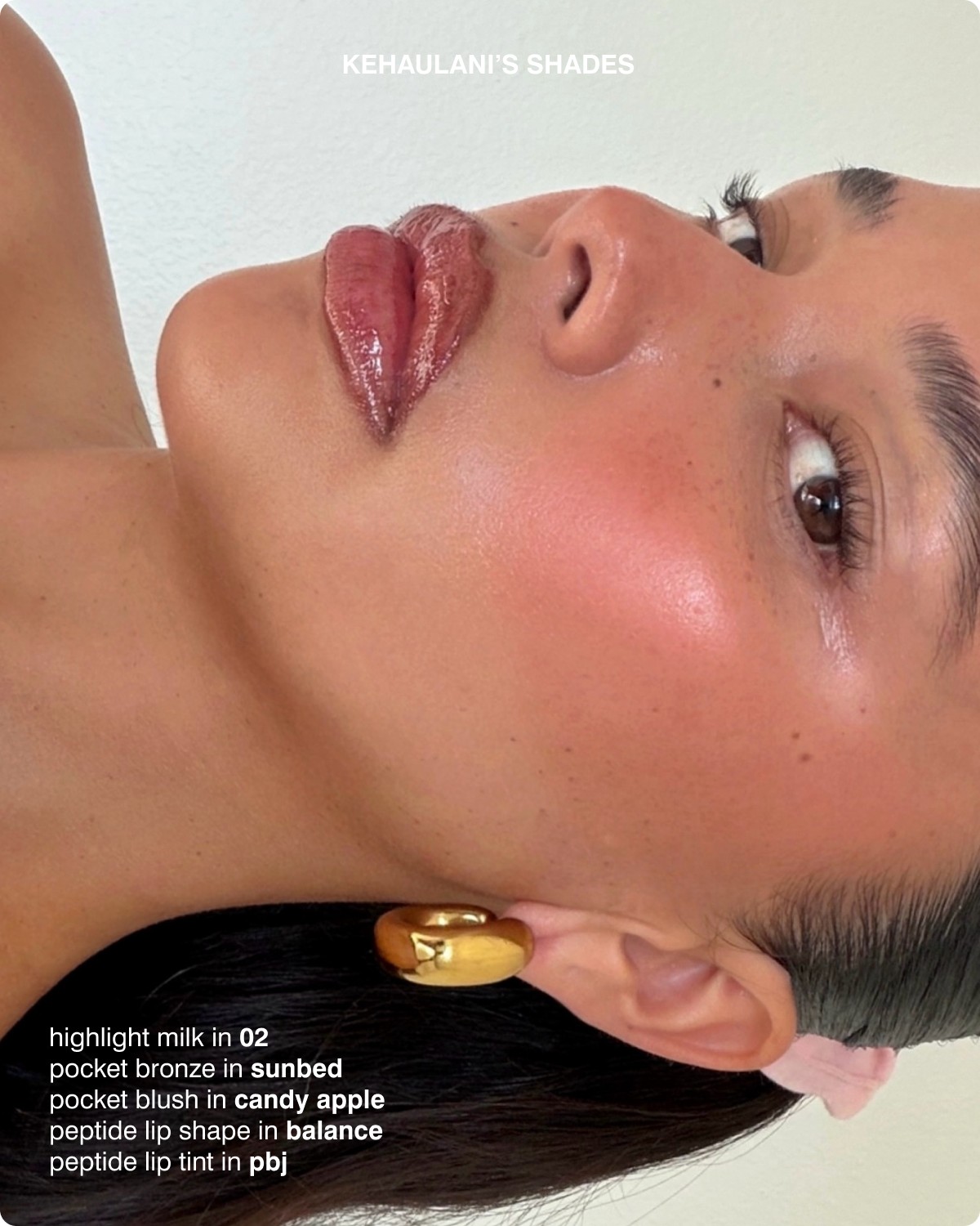 kehaulani's shades - highlight milk in 02, pocket bronze in sunbed, pocket blush in candy apple, peptide lip shape in balance, and peptide lip tint in PBJ