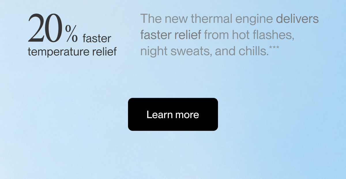20% faster temperature relief