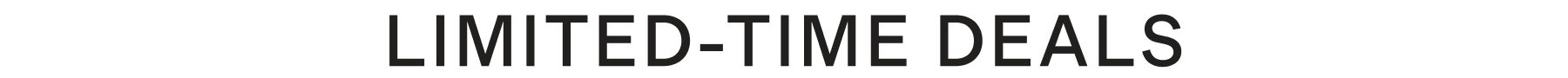 LIMITED-TIME DEALS