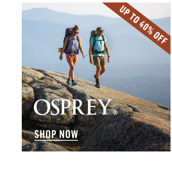 Osprey. Up To 40% Off. Shop Now!