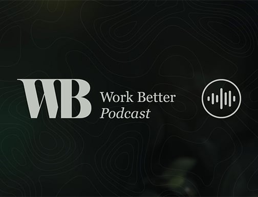 Work Better Podcast