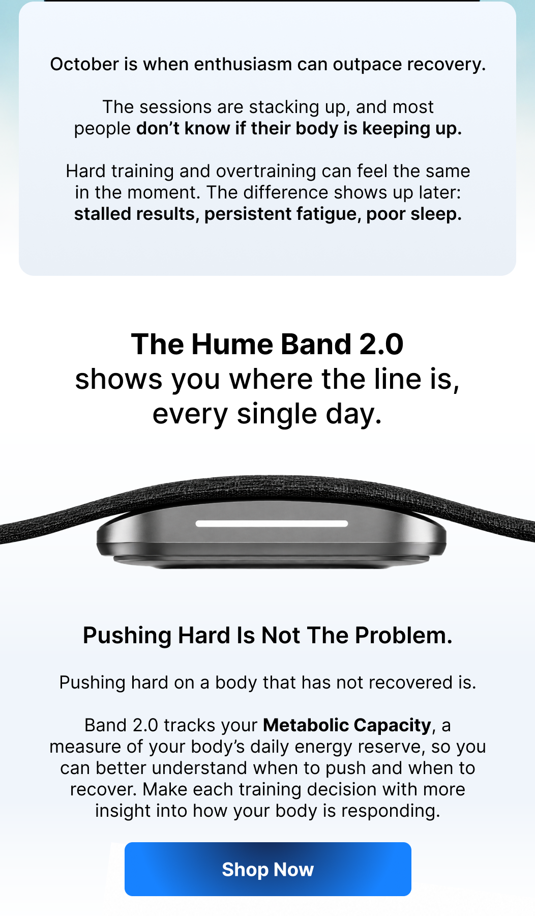 Pushing hard isn&rsquo;t the problem. Band 2.0 helps you see when your body hasn&rsquo;t recovered yet.