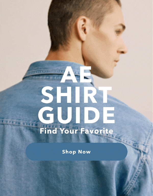 AE Shirt Guide | Find Your Favorite | Shop Now