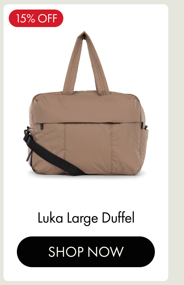 15% OFF | Luka Large Duffel | SHOP NOW