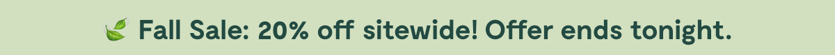 Fall Sale: 20% Off Sitewide!