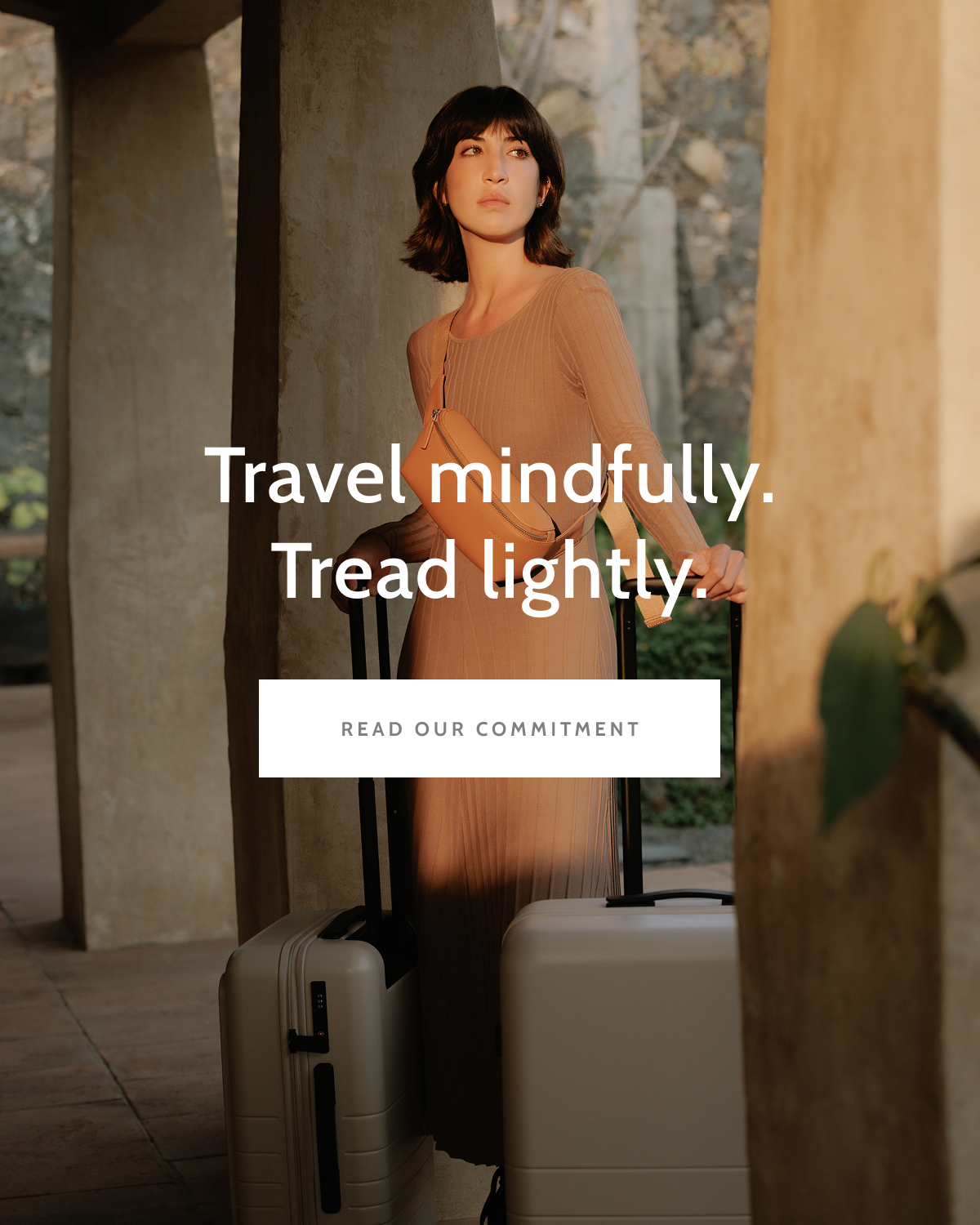 Travel mindfully. Tread lightly. Read our commitment.