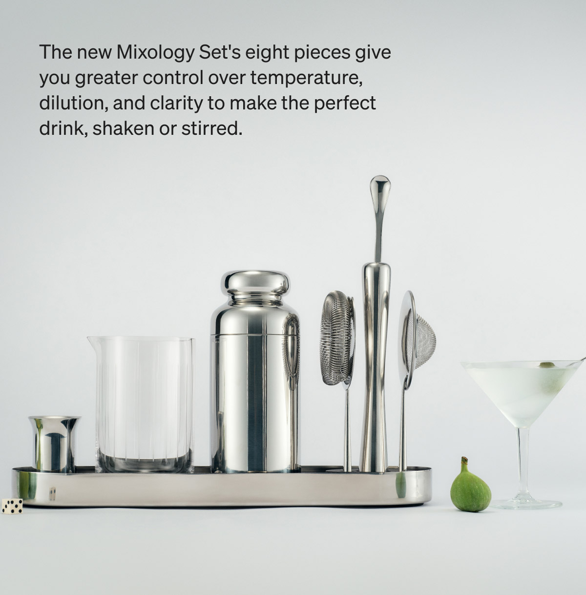 The new Mixology Set's eight pieces give you greater control over temperature. 