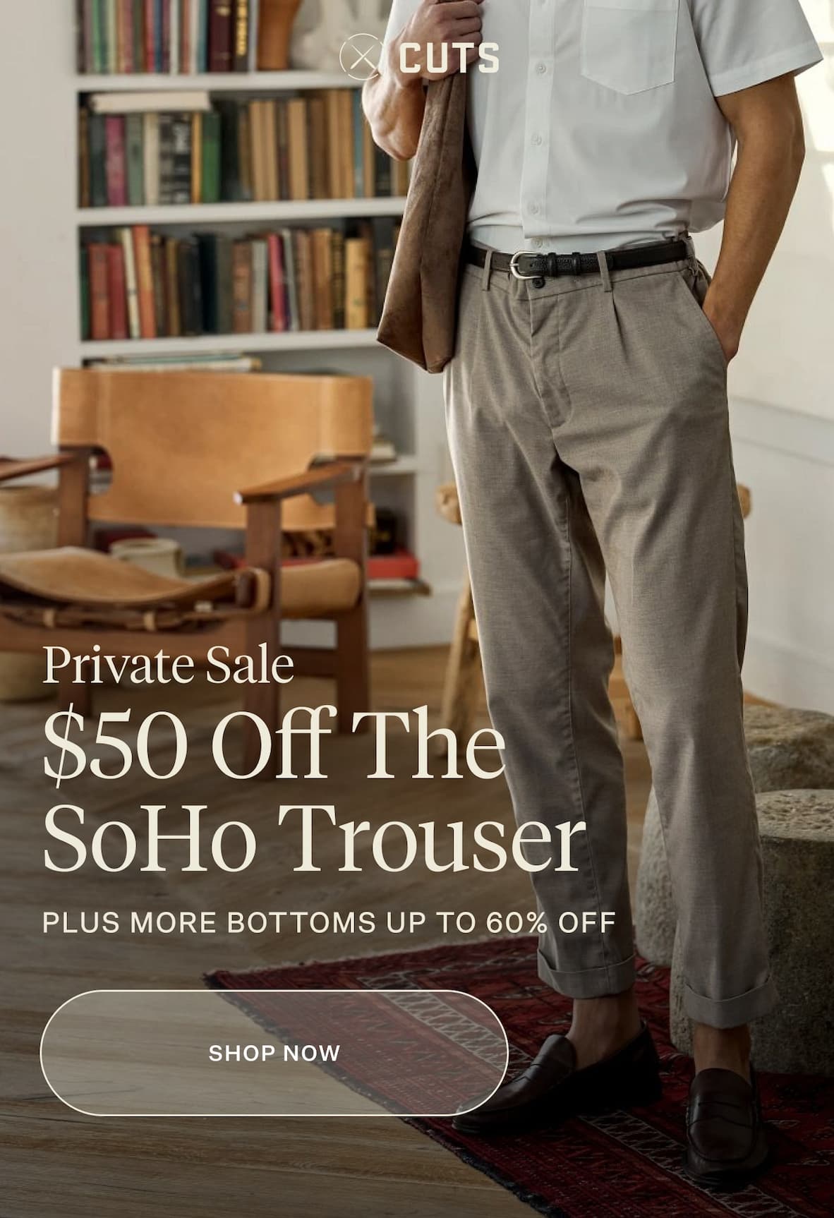 Private Sale - $50 Off The SoHo Trouser - Plus More Bottoms Up to 60% Off - Shop Now