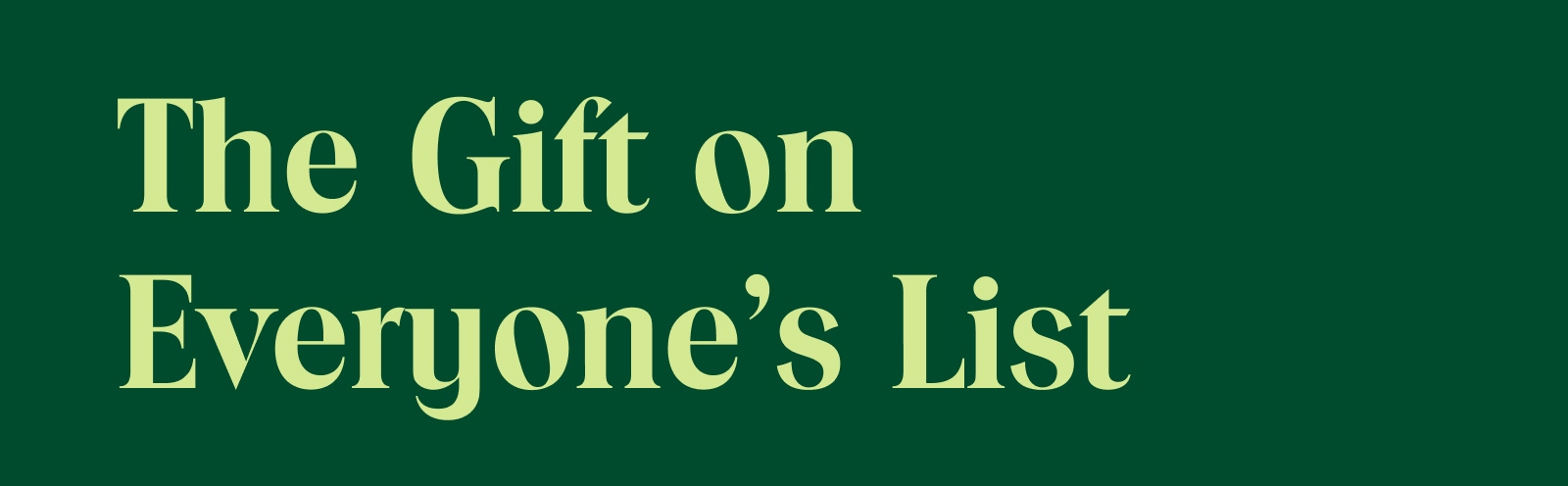 The gift on everyone's list 