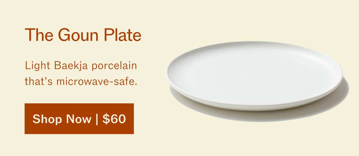 The Goun Plate. Light Baekja porcelain that's microwave-safe. A white porcelain plate. Shop Now | $60