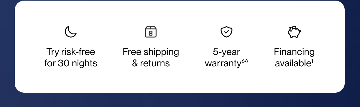 Try risk-free for 30 nights | Free shipping & returns | 5-year warranty**