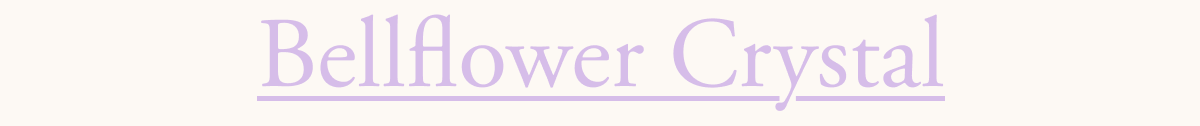 Bellflower Crystal