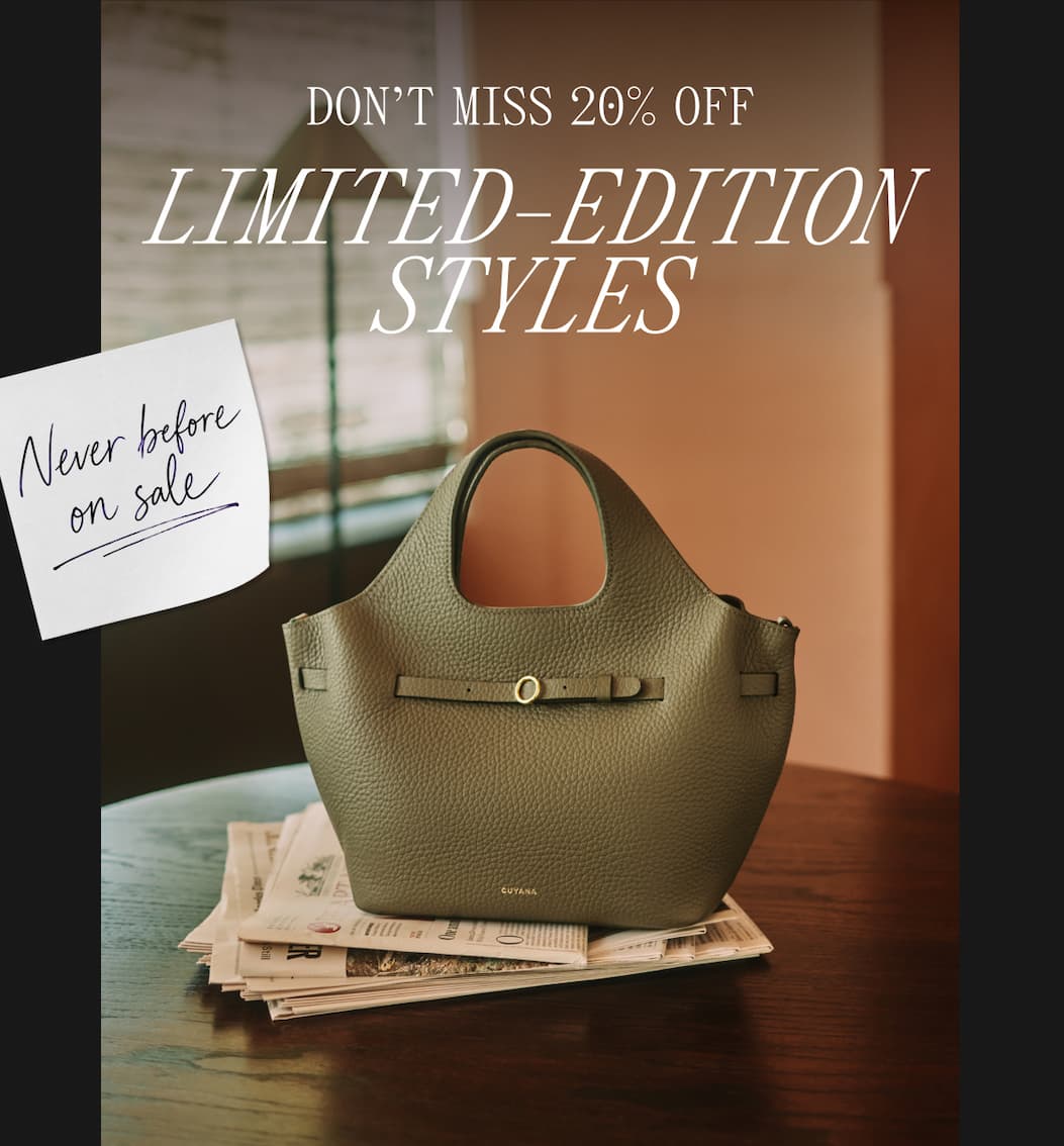 DON'T MISS 20% OFF LIMITED-EDITION STYLES Never before on sale.