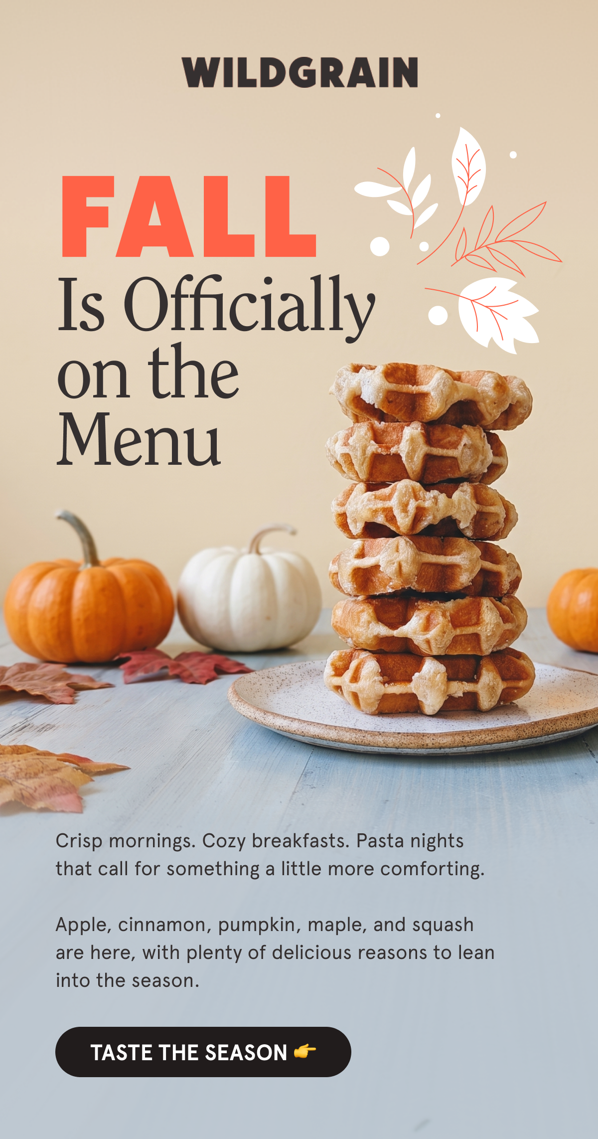 Fall Is Officially on the Menu 🍂 Crisp mornings. Cozy breakfasts. Pasta nights that call for something a little more comforting.  Apple, cinnamon, pumpkin, maple, and squash are here, with plenty of delicious reasons to lean into the season. TASTE THE SEASON 👉