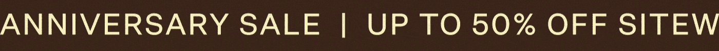 Anniversary Sale | Up To 50% Off Sitewide